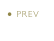 ● PREV